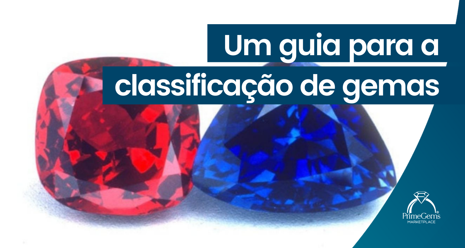 Prime Gems - UM GUIA PARA CLASSIFICAÇÃO DE GEMAS